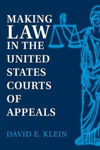 Cover image for Making Law in the United States Courts of Appeals