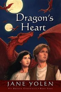 Cover image for Dragon's Heart: The Pit Dragon Chronicles, Volume Four
