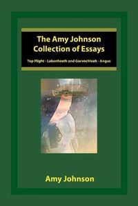 Cover image for The Amy Johnson Collection of Essays