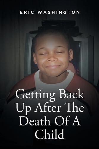 Cover image for Getting Back Up After The Death Of A Child