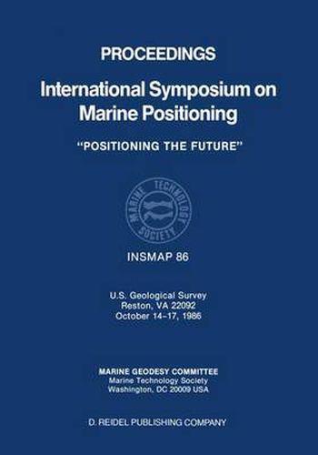 Cover image for Proceedings International Symposium on Marine Positioning: U.S. Geological Survey Reston, VA 22092 October 14-17,1986