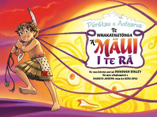 Cover image for Te Whakatautonga a Maui i Te Ra: Purakau o Aotearoa 2