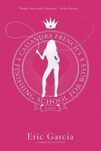 Cover image for Cassandra French's Finishing School for Boys