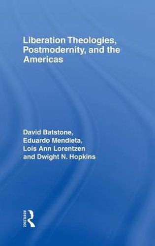 Cover image for Liberation Theologies, Postmodernity and the Americas