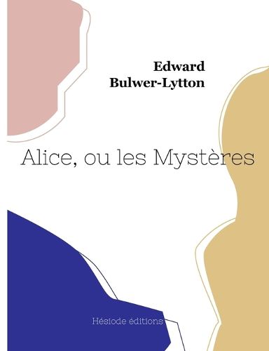 Cover image for Alice, ou les Mysteres