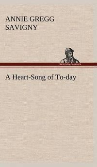 Cover image for A Heart-Song of To-day