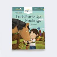 Cover image for Leo's Pent Up Feelings: Hiding Feelings & Learning Authenticity