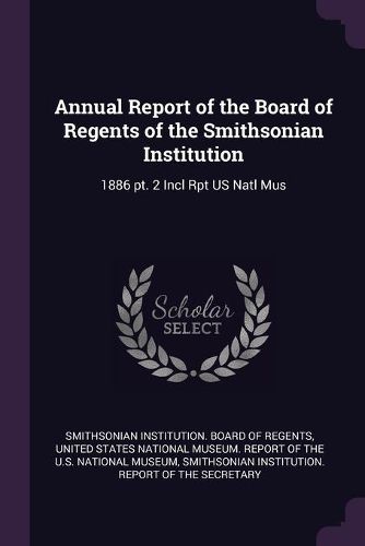 Cover image for Annual Report of the Board of Regents of the Smithsonian Institution