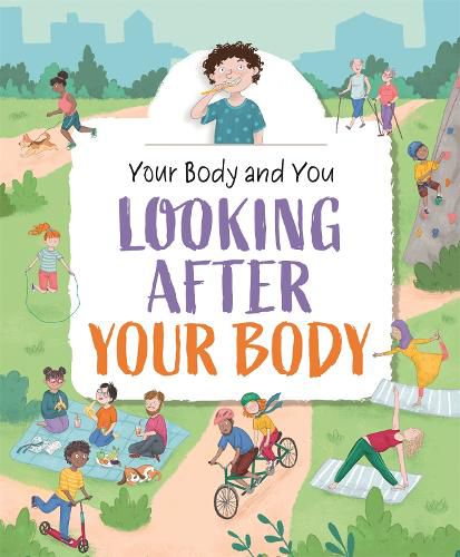 Cover image for Your Body and You: Looking After Your Body