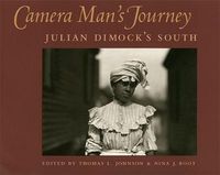 Cover image for Camera Man's Journey: Julian Dimock's South