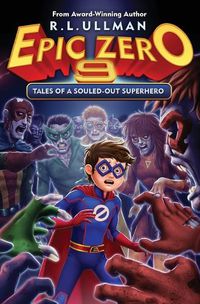 Cover image for Epic Zero 9: Tales of a Souled-Out Superhero