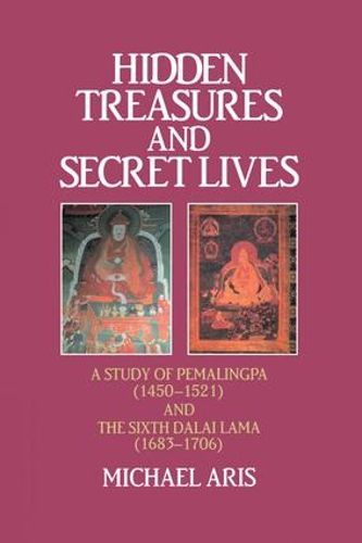 Cover image for Hidden Treasures & Secret Lives: A Study of Pemalingpa (1450-1521) and The Sixth Dalai Lama (1683-1706)