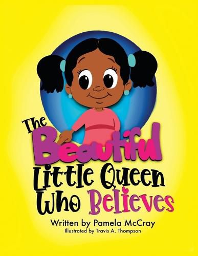 Cover image for The Beautiful Little Queen Who Believes