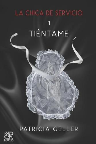 Cover image for La chica de servicio, 1. Tientame