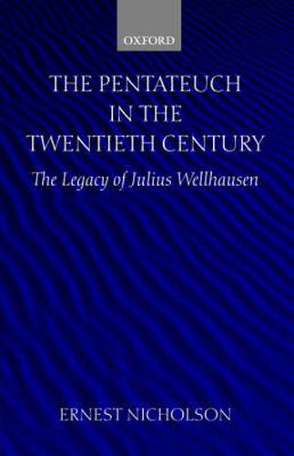 Cover image for The Pentateuch in the Twentieth Century: The Legacy of Julius Wellhausen