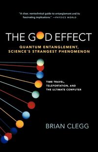 Cover image for God Effect: Quantum Entanglement, Science's Strangest Phenomenon