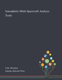 Cover image for Ionospheric Multi-Spacecraft Analysis Tools