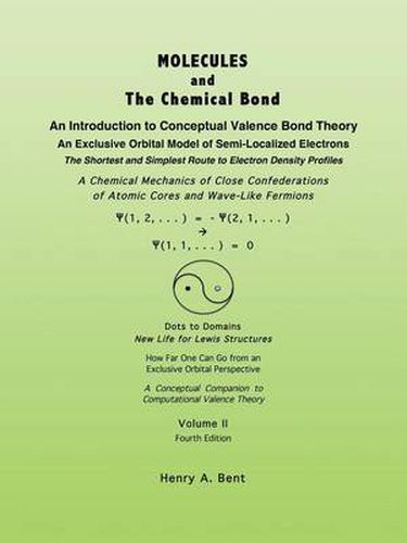 Cover image for MOLECULES AND The Chemical Bond: An Introduction to Conceptual Valence Bond Theory