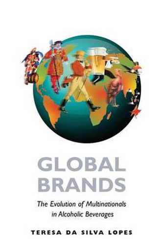 Cover image for Global Brands: The Evolution of Multinationals in Alcoholic Beverages