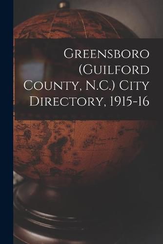 Cover image for Greensboro (Guilford County, N.C.) City Directory, 1915-16