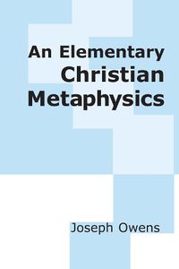 Cover image for An Elementary Christian Metaphysics