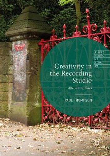 Cover image for Creativity in the Recording Studio: Alternative Takes