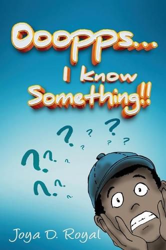 Cover image for Ooopps, I Know Something!!