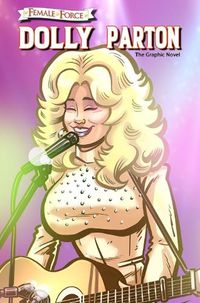 Cover image for Female Force: Dolly Parton - The Graphic Novel