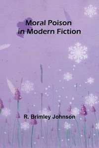 Cover image for Moral Poison in Modern Fiction