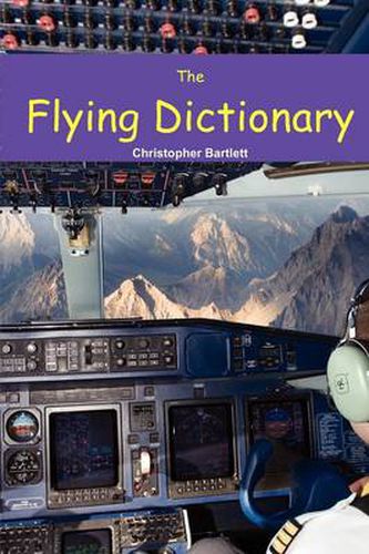 Cover image for The Flying Dictionary: A Fascinating and Unparalleled Primer (Air Crashes and Miracle Landings)