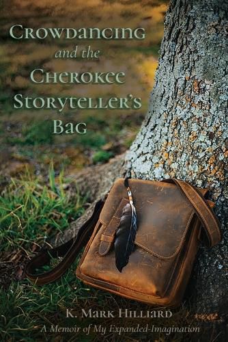 Cover image for Crowdancing and the Cherokee Storyteller's Bag