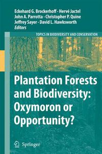 Cover image for Plantation Forests and Biodiversity: Oxymoron or Opportunity?