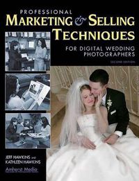 Cover image for Professional Marketing and Selling Techniques for Digital Wedding Photographers