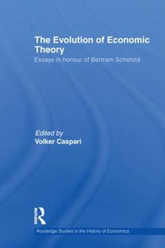 Cover image for The Evolution of Economic Theory: Essays in Honour of  Bertram Schefold