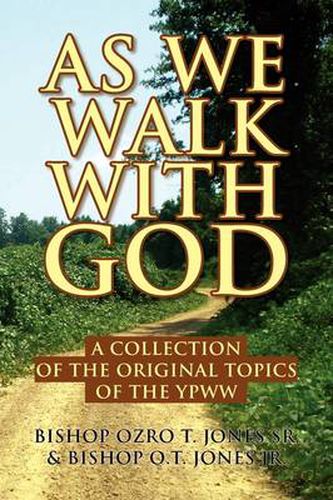 Cover image for As We Walk with God: A Collection of the Original Topics of the Ypww