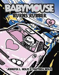Cover image for Babymouse #12: Burns Rubber