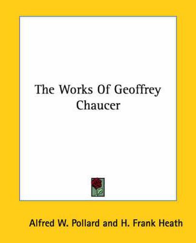 Cover image for The Works of Geoffrey Chaucer