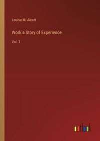 Cover image for Work a Story of Experience