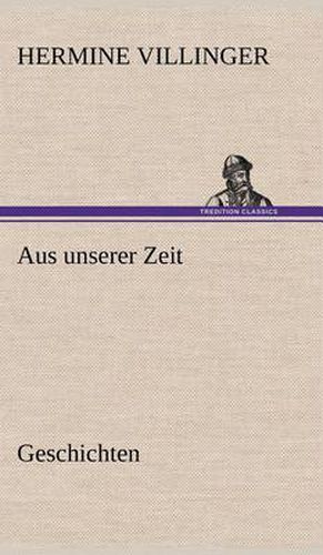 Cover image for Aus Unserer Zeit - Geschichten