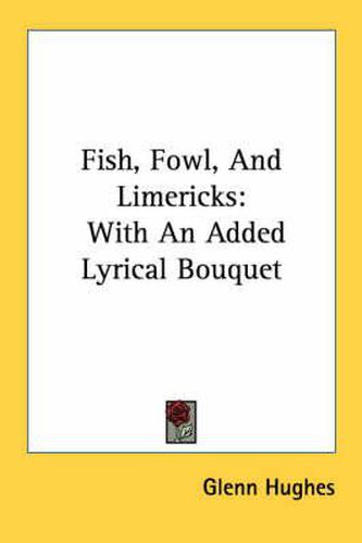 Cover image for Fish, Fowl, and Limericks: With an Added Lyrical Bouquet