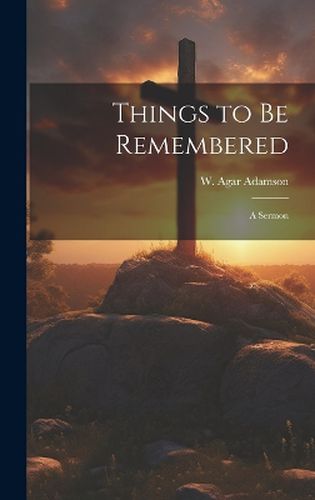 Cover image for Things to Be Remembered [microform]