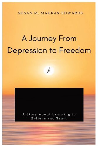 Cover image for A Journey From Depression to Freedom