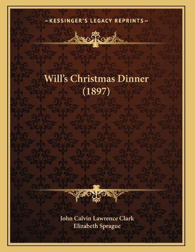 Cover image for Will's Christmas Dinner (1897)