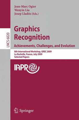 Cover image for Graphics Recognition: Achievements, Challenges, and Evolution: 8th International Workshop, GREC 2009, La Rochelle, France, July 22-23, 2009, Selected Papers