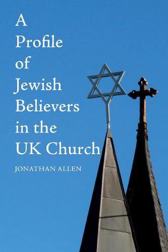 A Profile of Jewish Believers in the UK Church