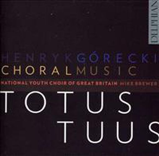 Gorecki Totus Tuus Choral Music