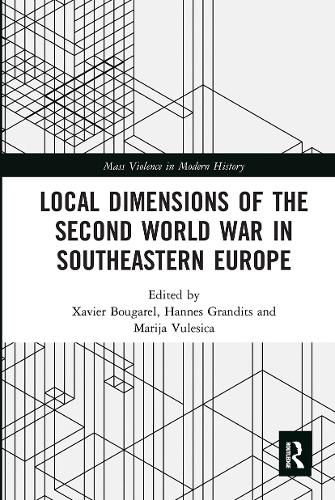 Local Dimensions of the Second World War in Southeastern Europe