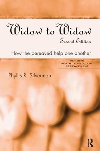 Cover image for Widow to Widow: How the Bereaved Help One Another