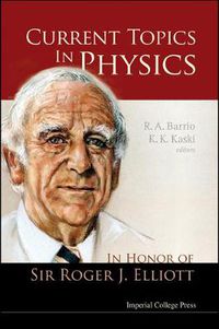 Cover image for Current Topics In Physics: In Honor Of Sir Roger J Elliott