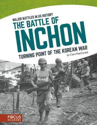 Cover image for Major Battles in US History: The Battle of Inchon